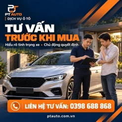 PT AUTO tư vấn tình trạng xe cũ trước khi mua