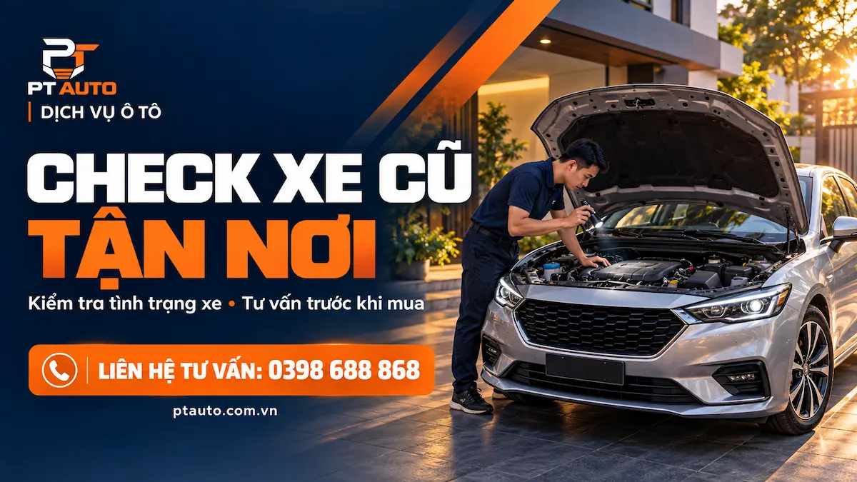 Banner dịch vụ check xe cũ tận nơi PT AUTO