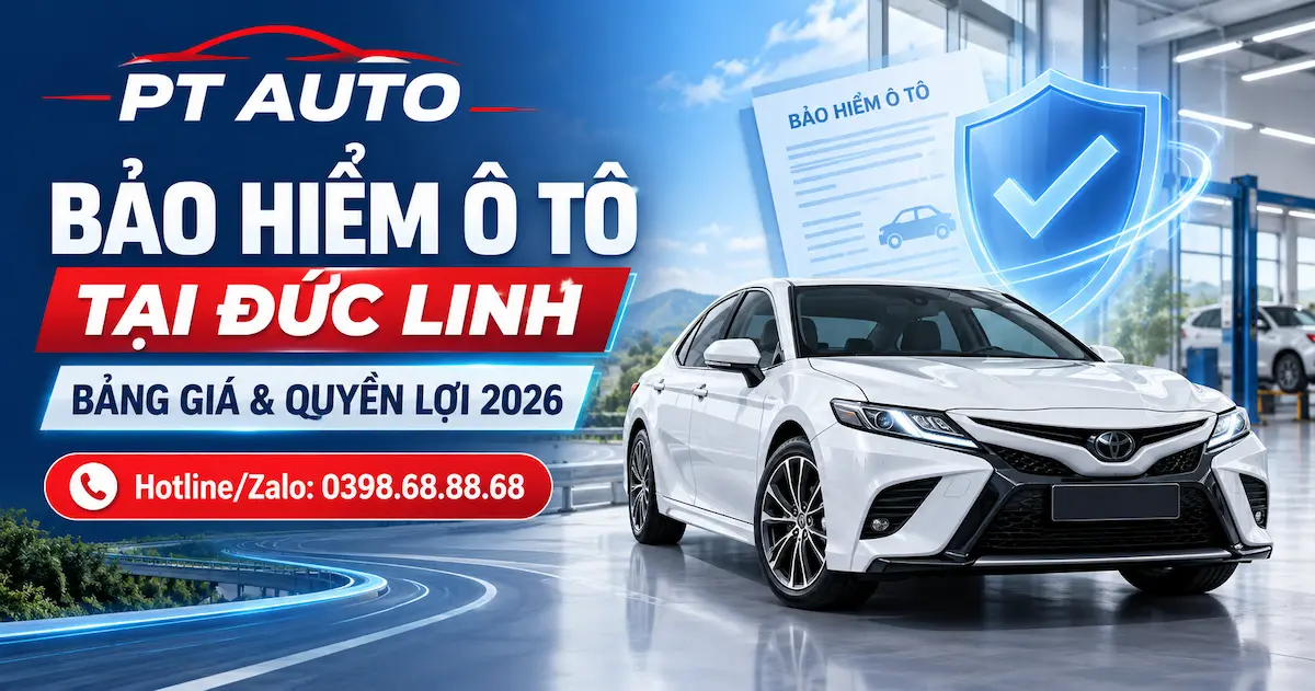 Bảng giá bảo hiểm ô tô tại Đức Linh năm 2026