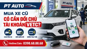 Mua xe cũ có cần đổi chủ tài khoản VETC không
