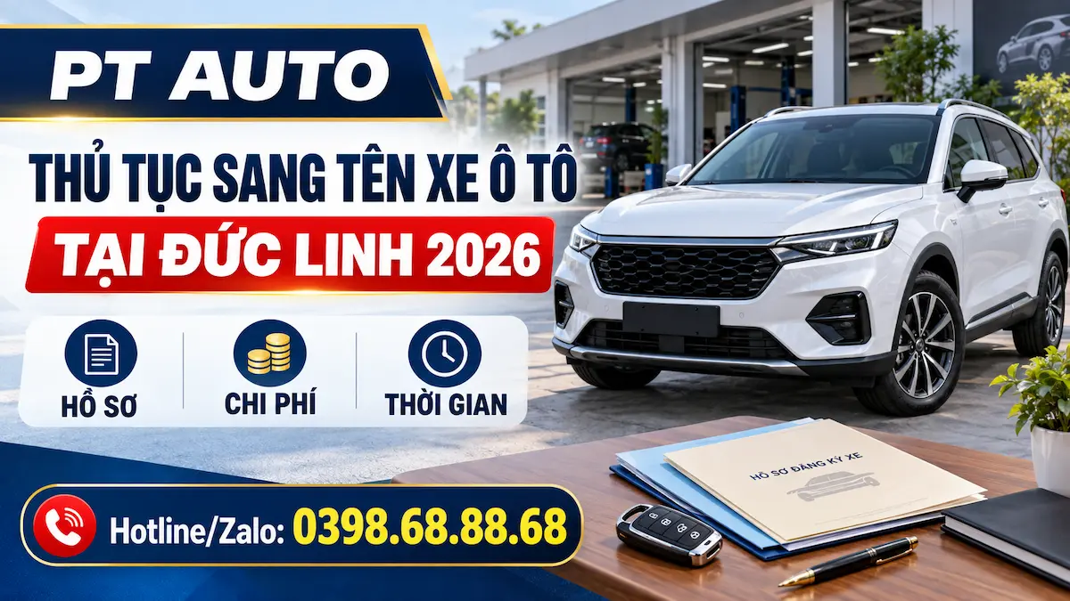 Thủ tục sang tên xe ô tô tại Đức Linh năm 2026