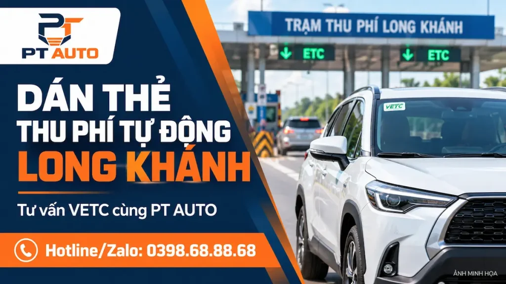 Dán thẻ thu phí tự động Long Khánh – PT AUTO